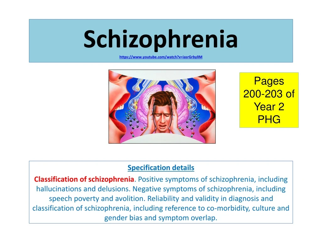 PPT - Schizophrenia https :// youtube/watch?v=iasrGrbylIM PowerPoint ...