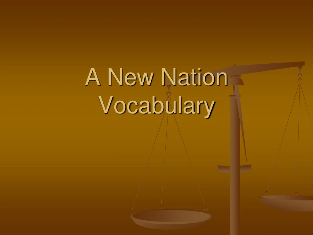 ppt-a-new-nation-vocabulary-powerpoint-presentation-free-download-id-8718968