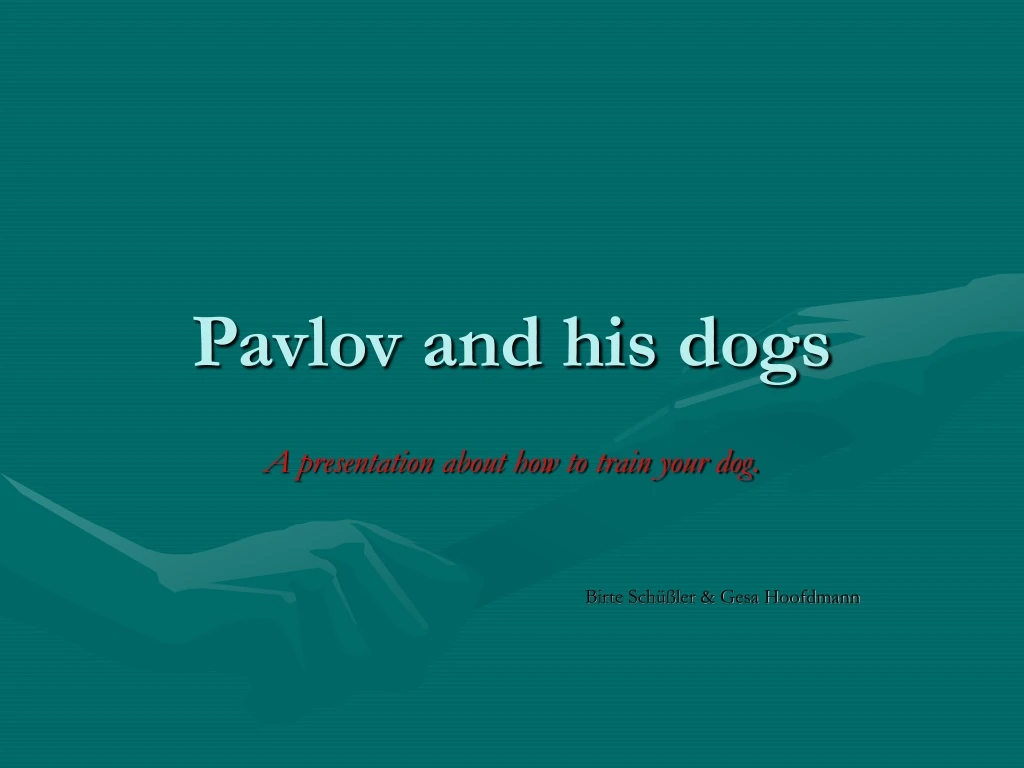 PPT - Pavlov and his dogs PowerPoint Presentation, free download - ID ...