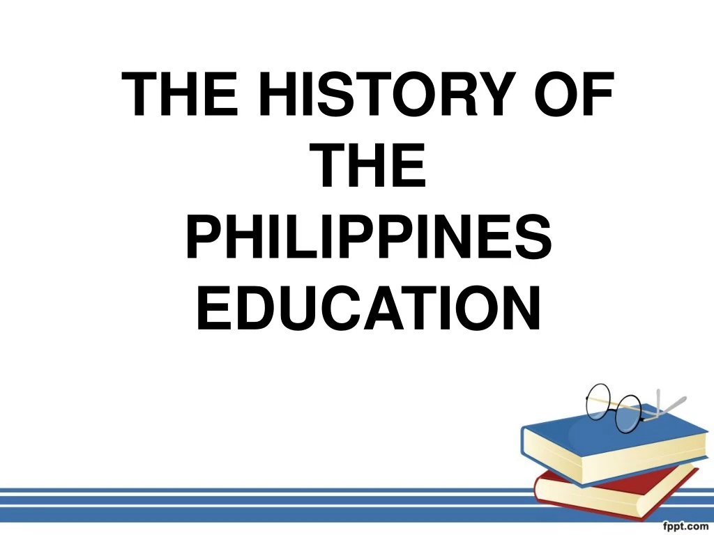 ppt-the-history-of-the-philippines-education-powerpoint-presentation