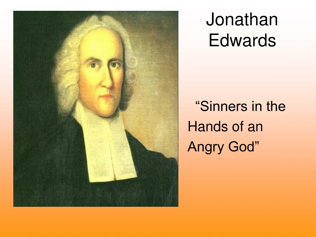 PPT - Jonathan Edwards PowerPoint Presentation, Free Download - ID:8727017