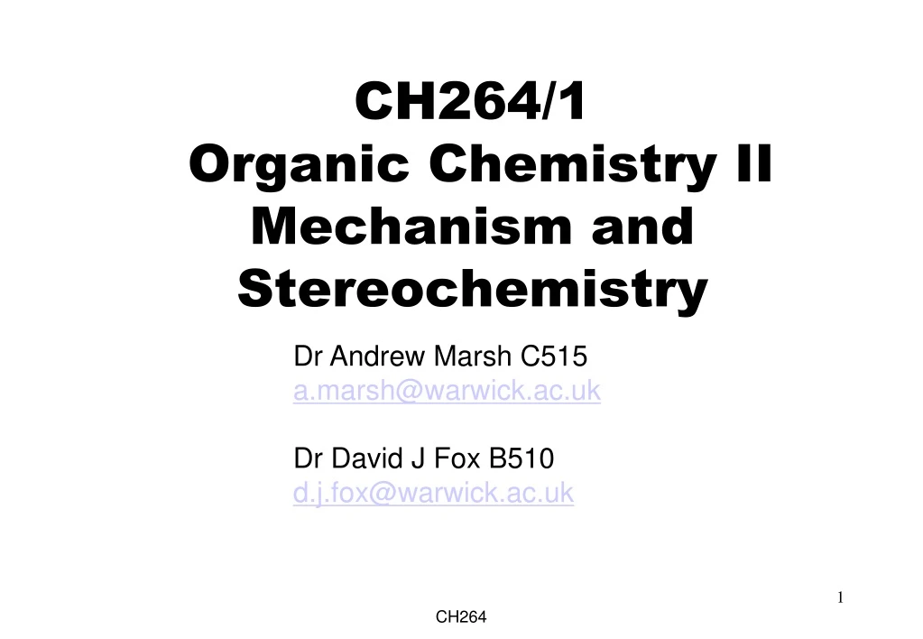 PPT - CH264/1 Organic Chemistry II Mechanism And Stereochemistry ...