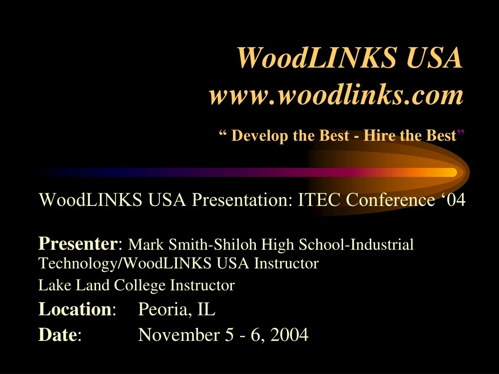 PPT - WoodLINKS USA woodlinks “ Develop the Best - Hire the Best ...