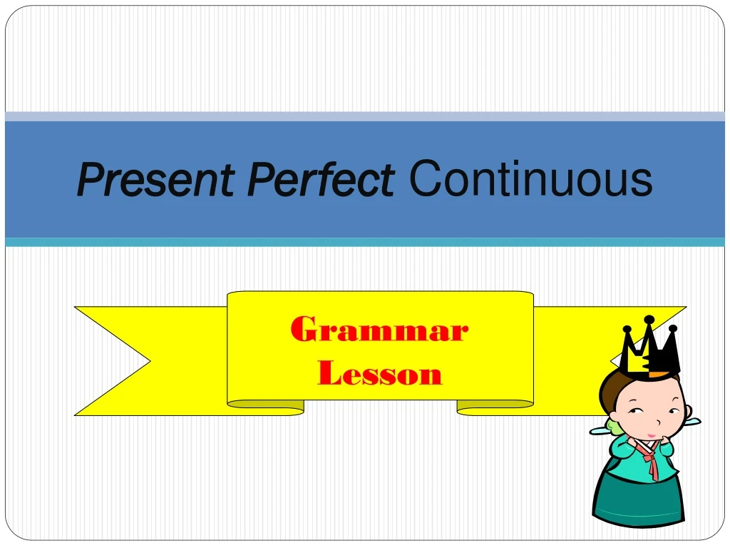 present perfect continuous presentation