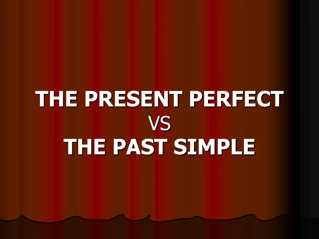 presentation present perfect vs past simple