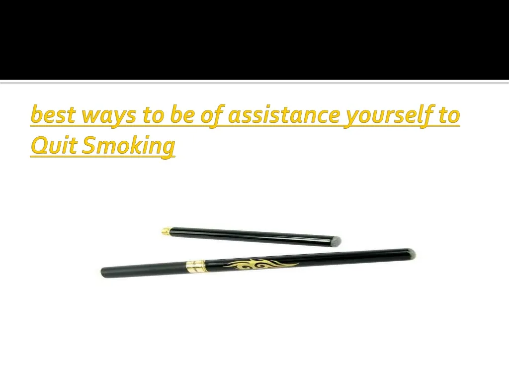 best ways to be of assistance yourself to quit smoking n.