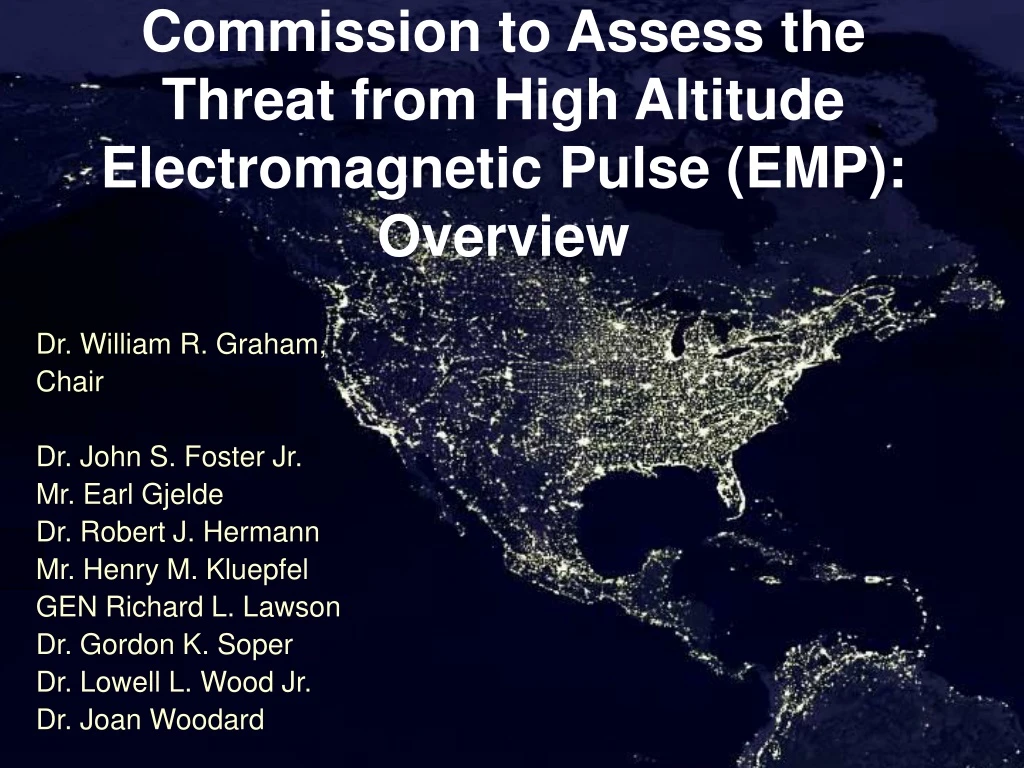 PPT - Commission to Assess the Threat from High Altitude Electromagnetic Pulse (EMP): Overview 