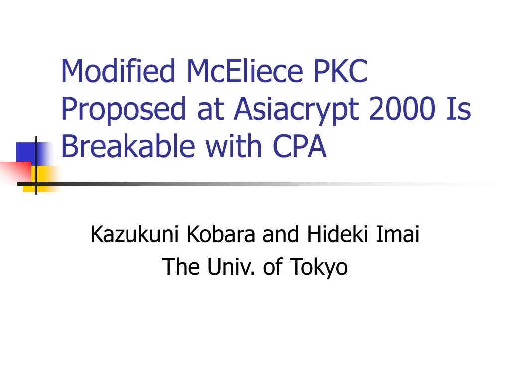 PPT Modified McEliece PKC Proposed at Asiacrypt 2000 Is Breakable