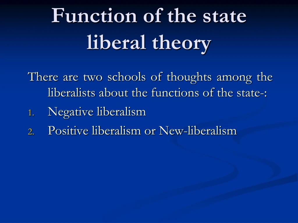 PPT - Function of the state liberal theory PowerPoint Presentation ...