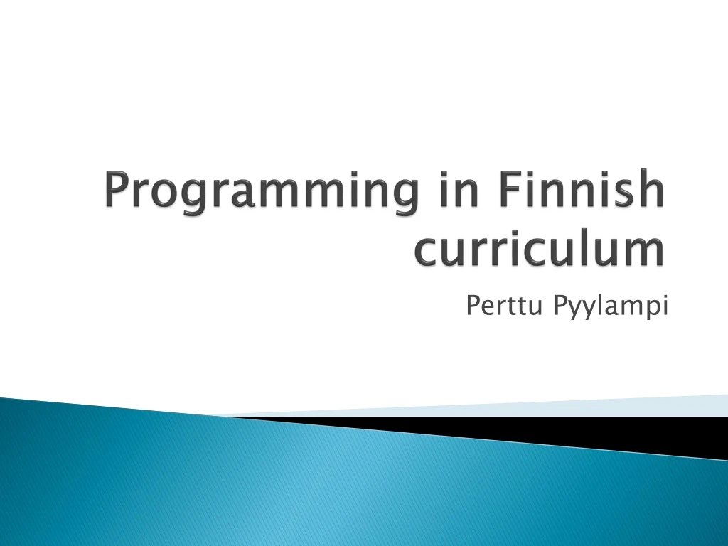 PPT Programming in Finnish curriculum PowerPoint Presentation, free