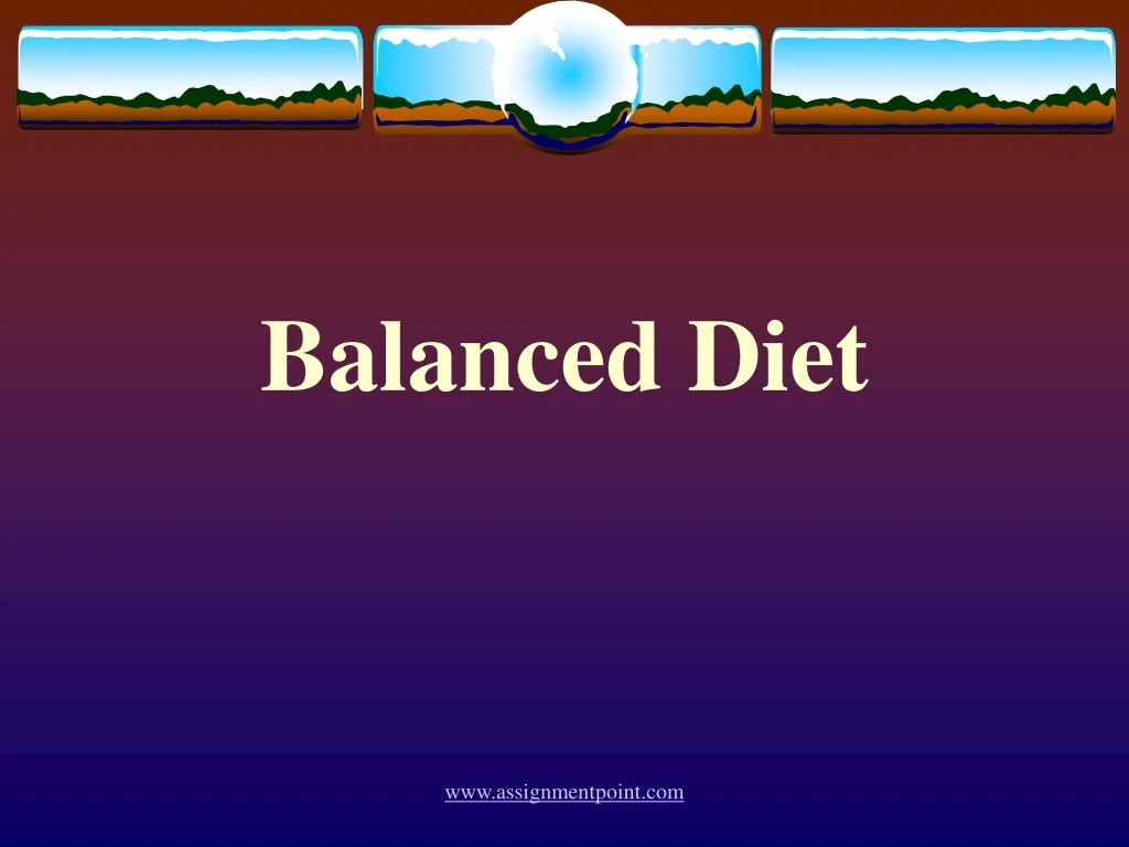 PPT - Balanced Diet PowerPoint Presentation, Free Download - ID:8749841