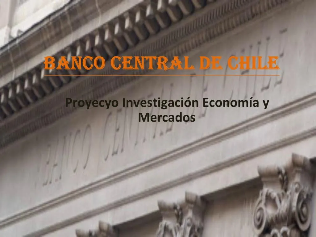 PPT - Banco Central De Chile PowerPoint Presentation, Free Download ...