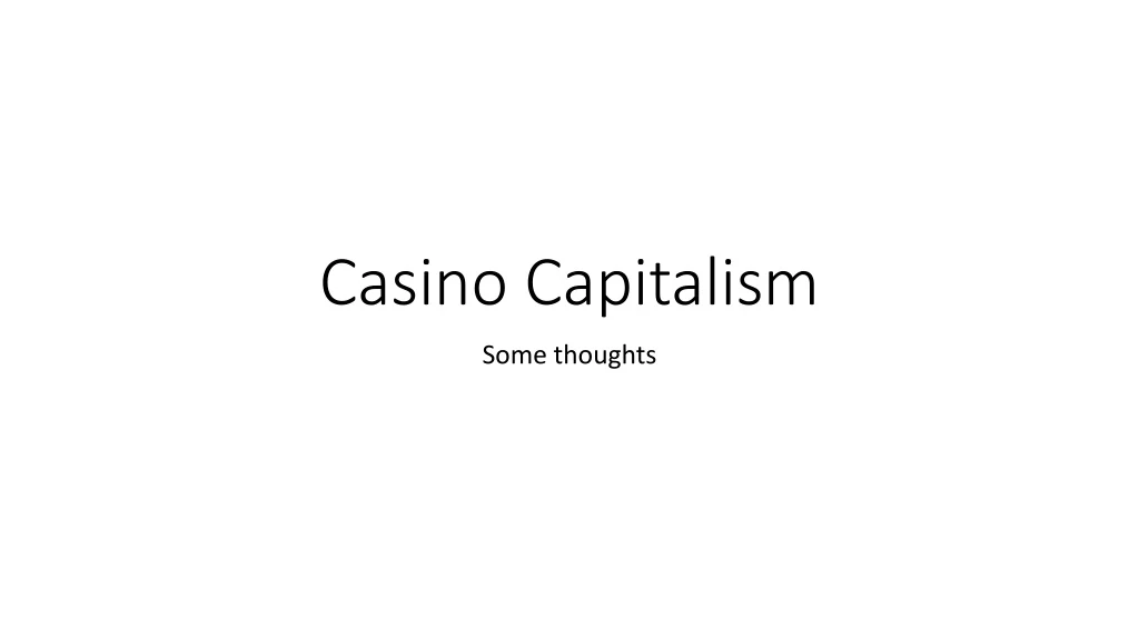 PPT Casino Capitalism PowerPoint Presentation, free download ID8757162