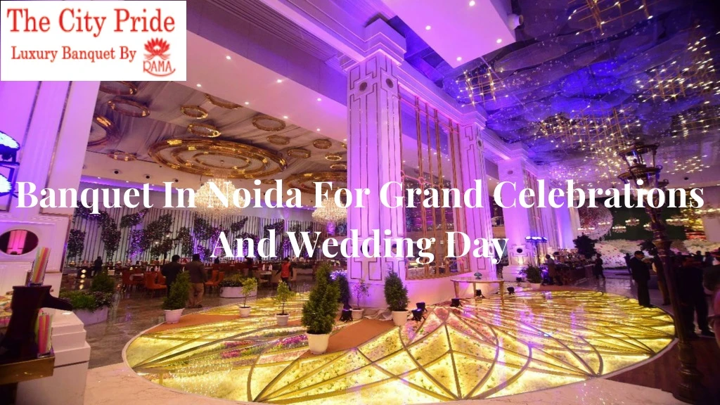 banquet in noida for grand celebrations n.