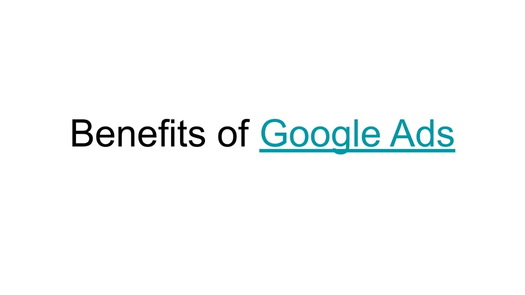 benefits of google ads n.