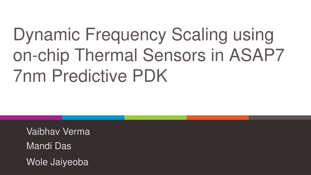 PPT Dynamic Frequency Scaling using onchip Thermal Sensors in ASAP7