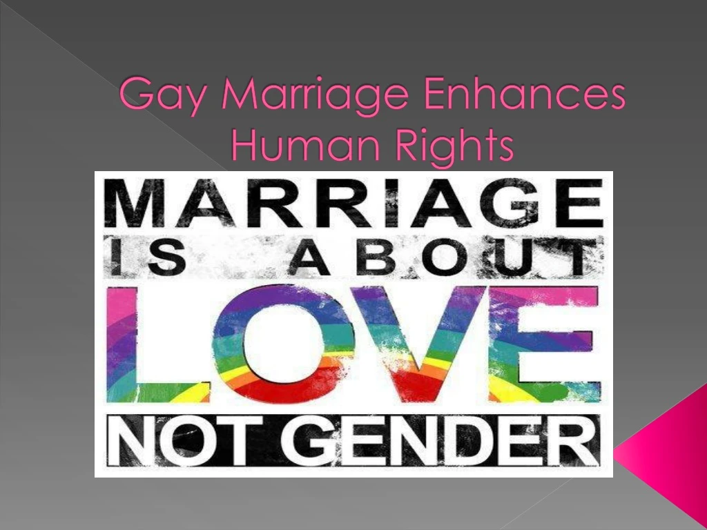 gay marriage enhances human rights n.