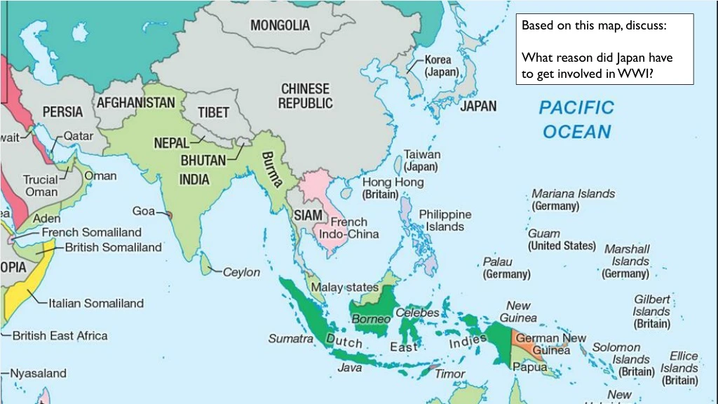 PPT - Based on this map, discuss: What reason did Japan have to get ...