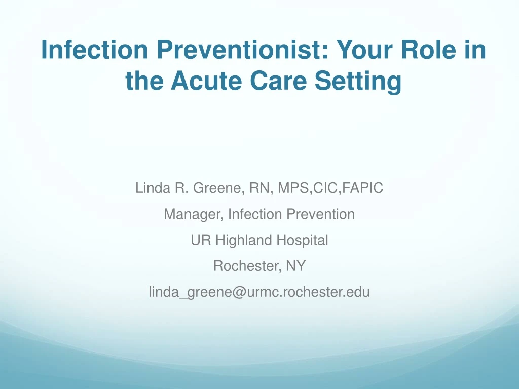 PPT - Infection Preventionist: Your Role In The Acute Care Setting ...