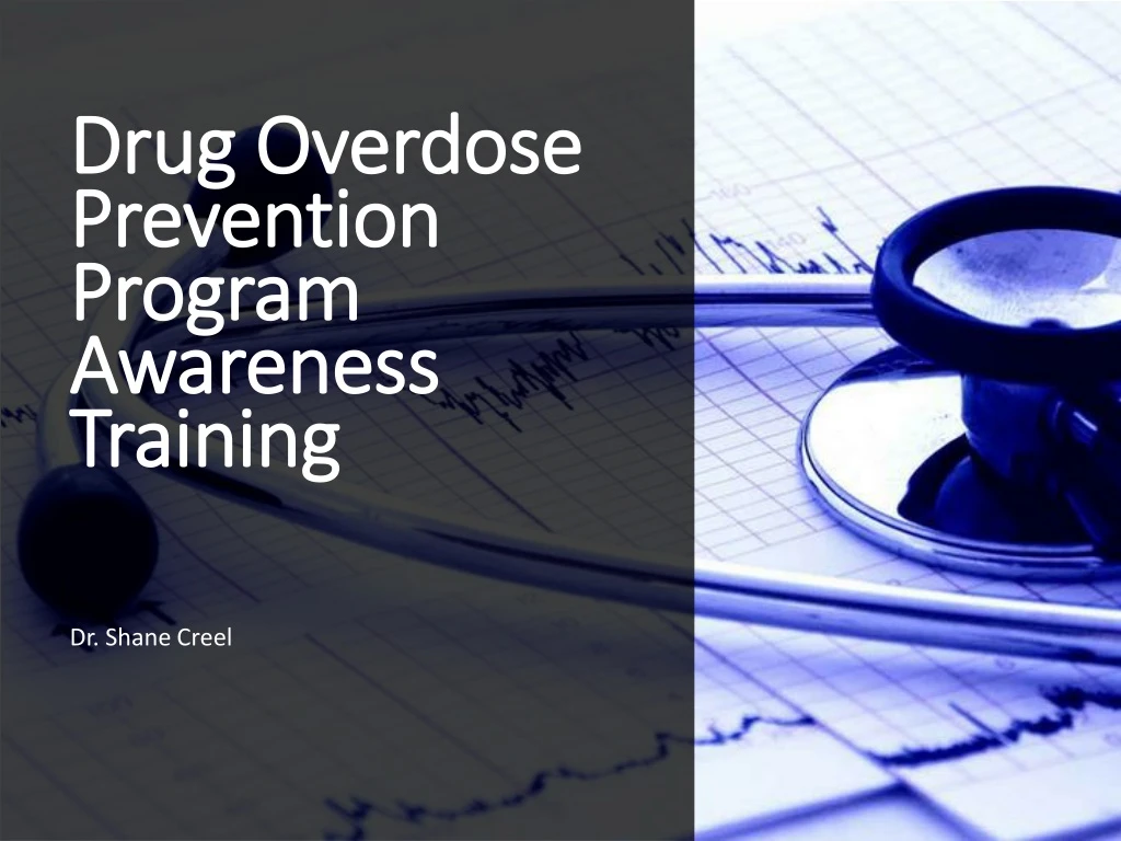 PPT - Drug Overdose Prevention Program Awareness Training PowerPoint ...