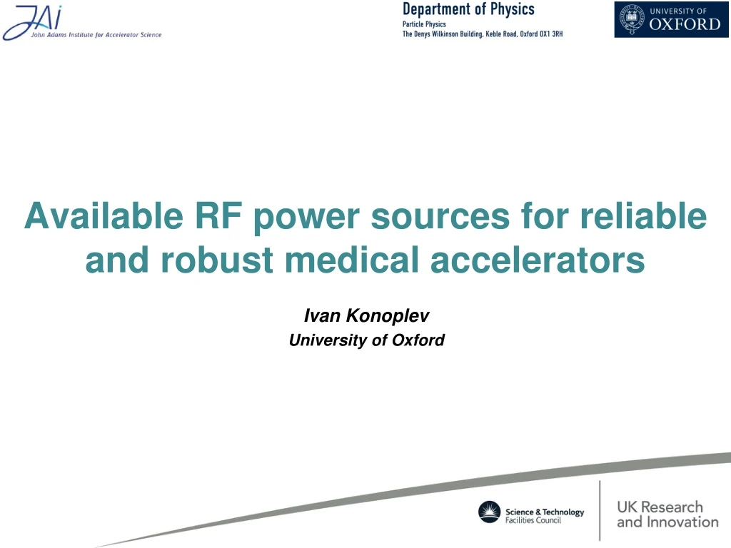 available rf power sources for reliable and robust medical accelerators n.
