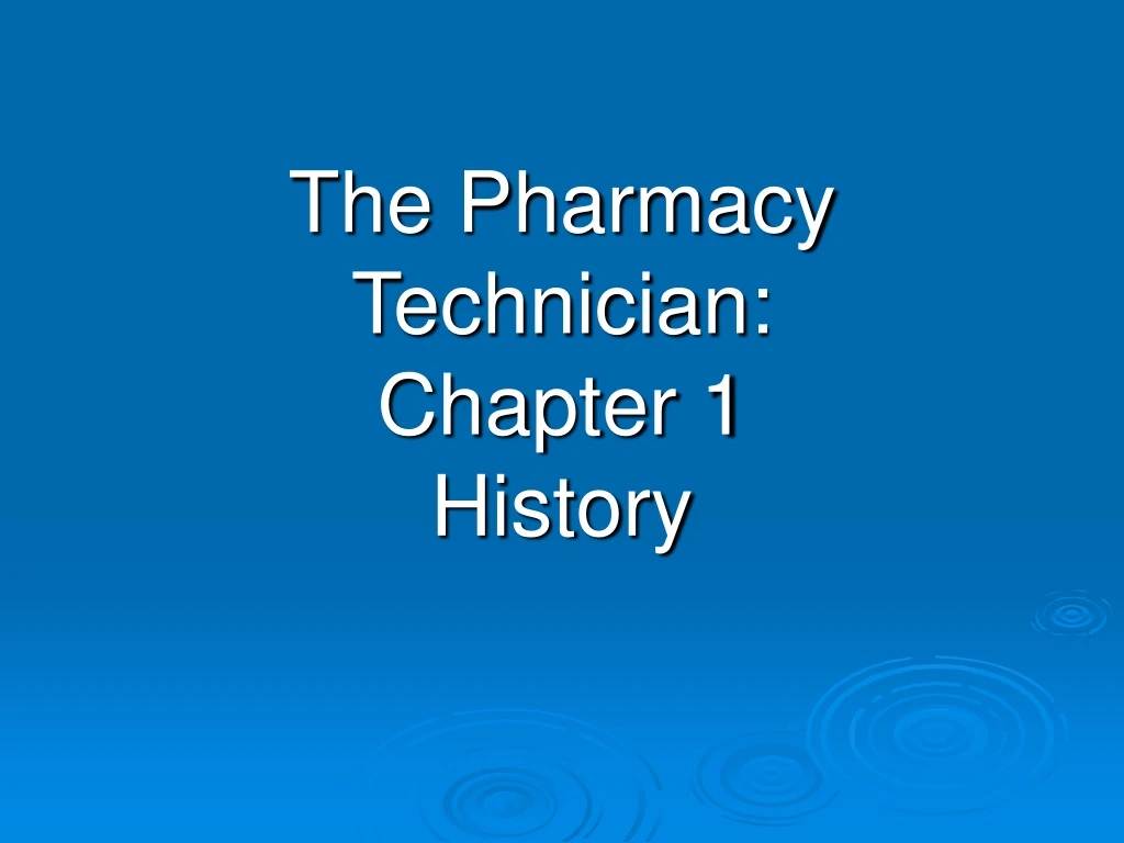 the pharmacy technician chapter 1 history n.
