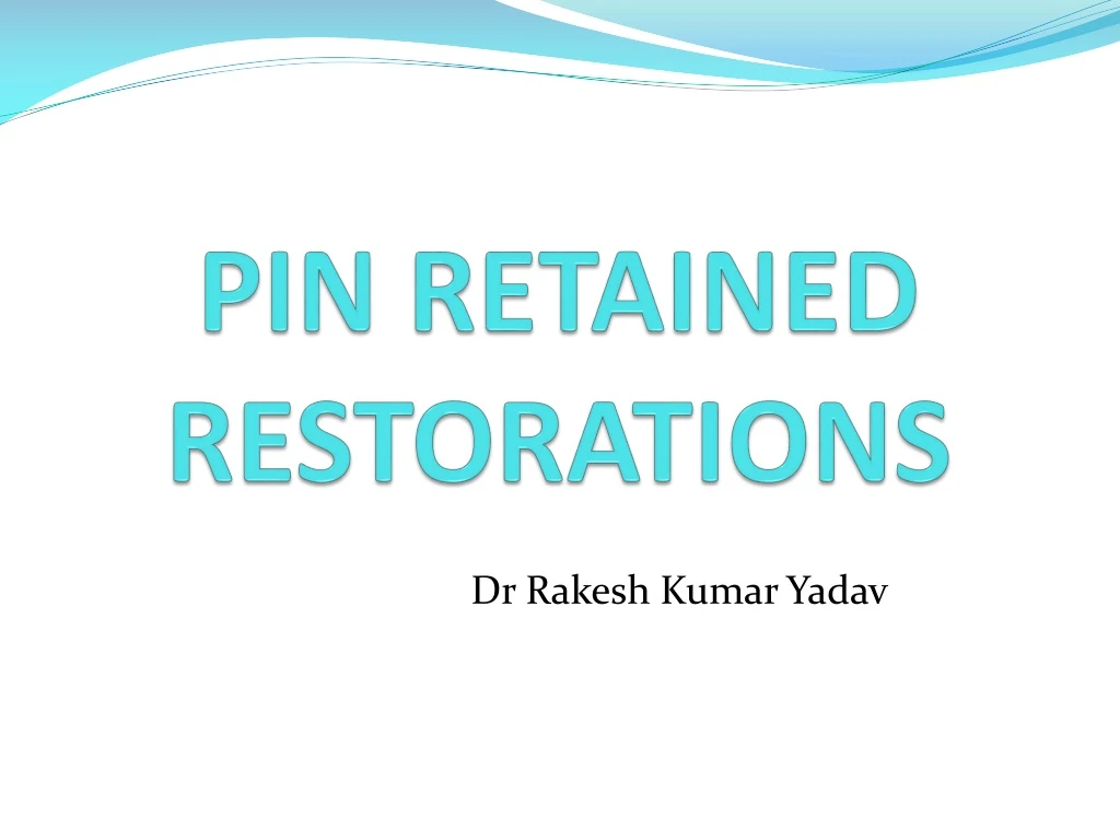 pin retained restorations n.