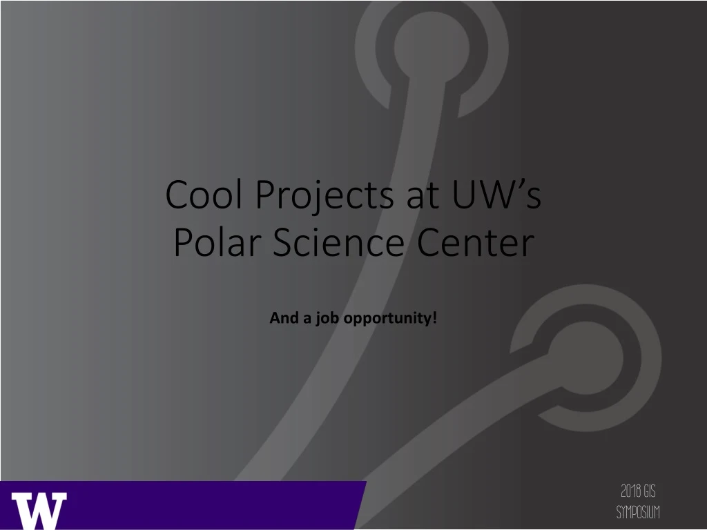 cool projects at uw s polar science center n.