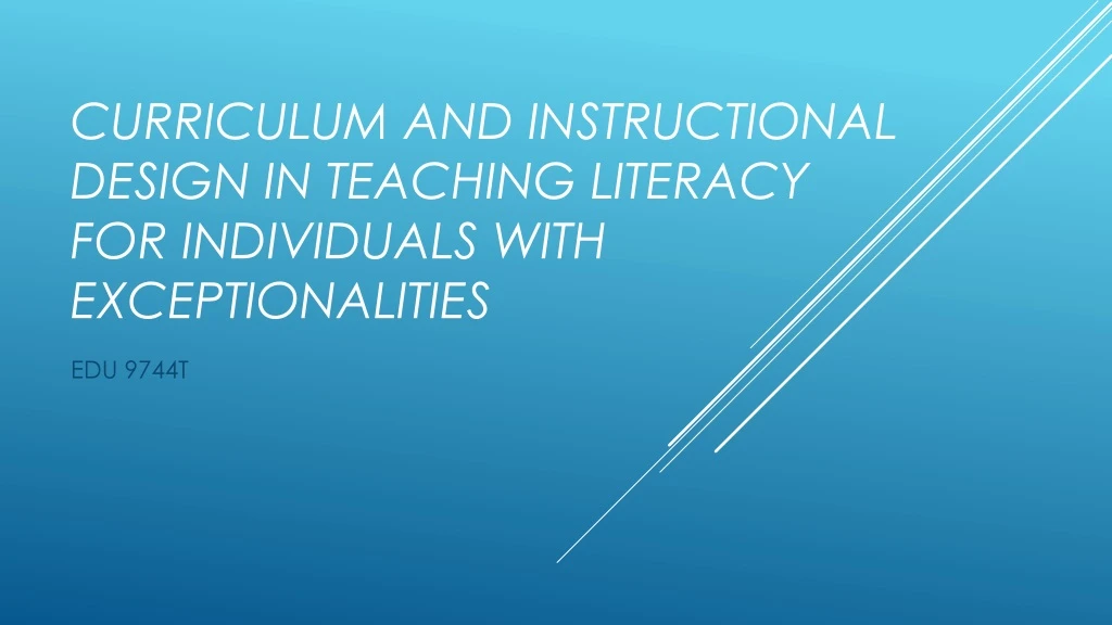 curriculum and instructional design in teaching literacy for individuals with exceptionalities n.