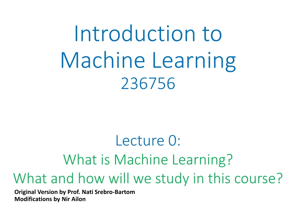 PPT - Introduction to Machine Learning 236756 PowerPoint Presentation ...