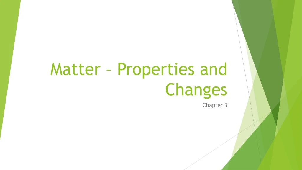 PPT - Matter – Properties And Changes PowerPoint Presentation, Free ...