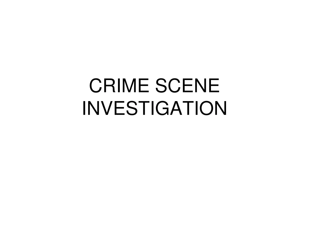 crime scene investigation n.