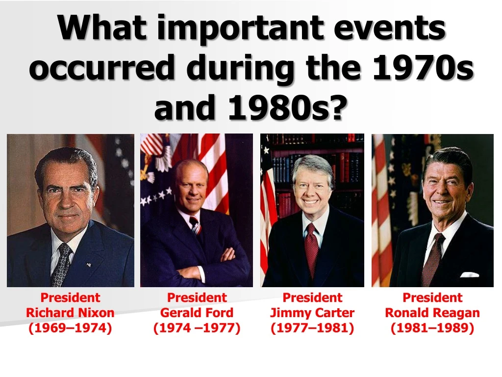 ppt-what-important-events-occurred-during-the-1970s-and-1980s