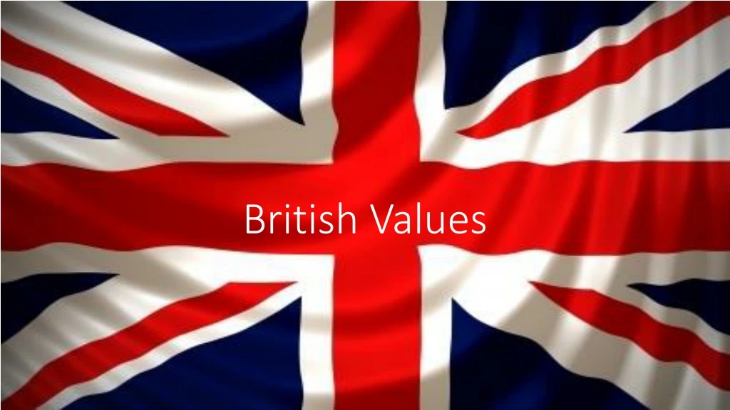 PPT - British Values PowerPoint Presentation, free download - ID:8782205