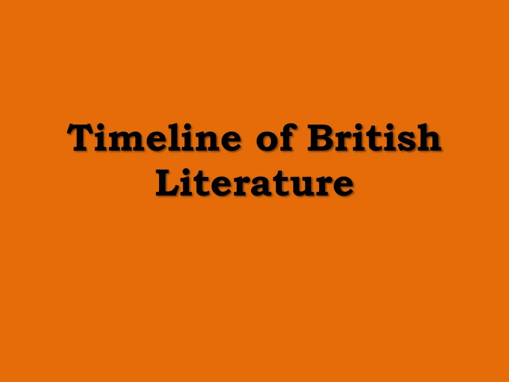 PPT - Timeline of British Literature PowerPoint Presentation, free ...