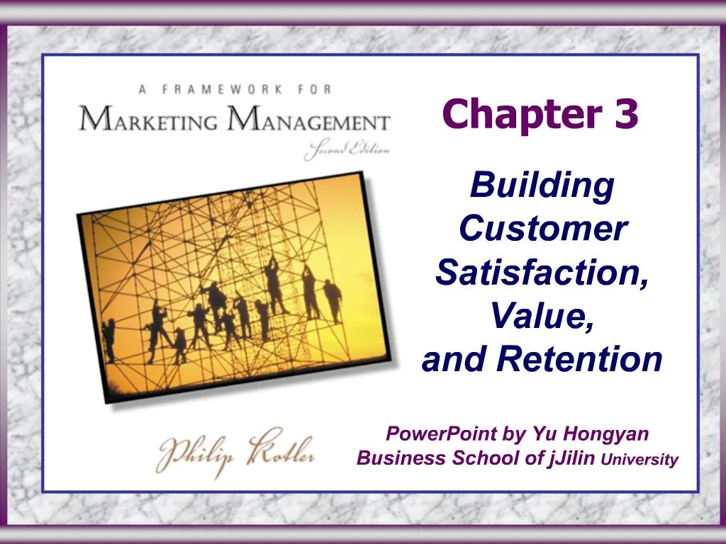 PPT - Chapter 3 Building Customer Satisfaction, Value, And Retention ...