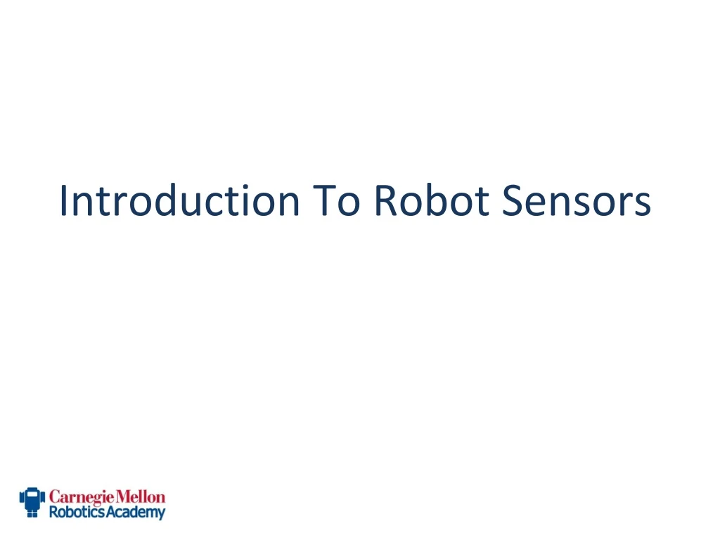 PPT - Introduction To Robot Sensors PowerPoint Presentation, free ...