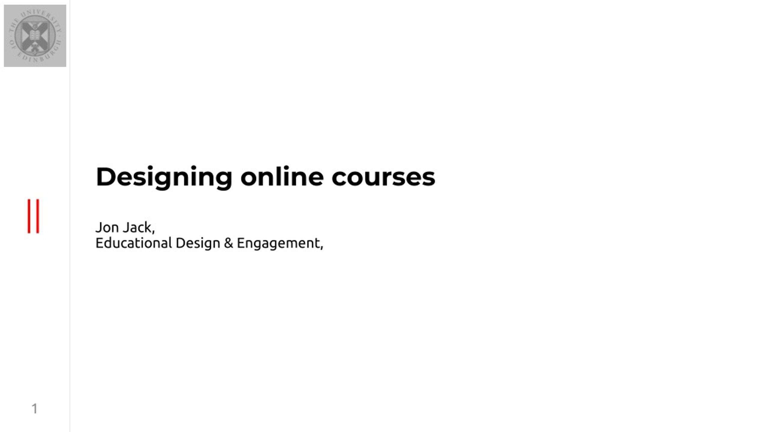 PPT - Designing online courses Jon Jack, Educational Design ...