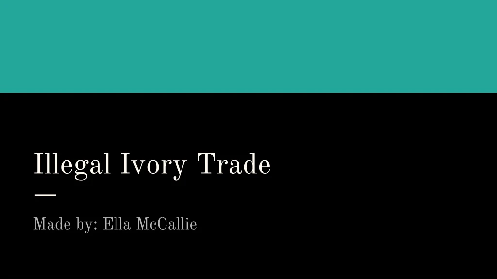 illegal ivory trade n.