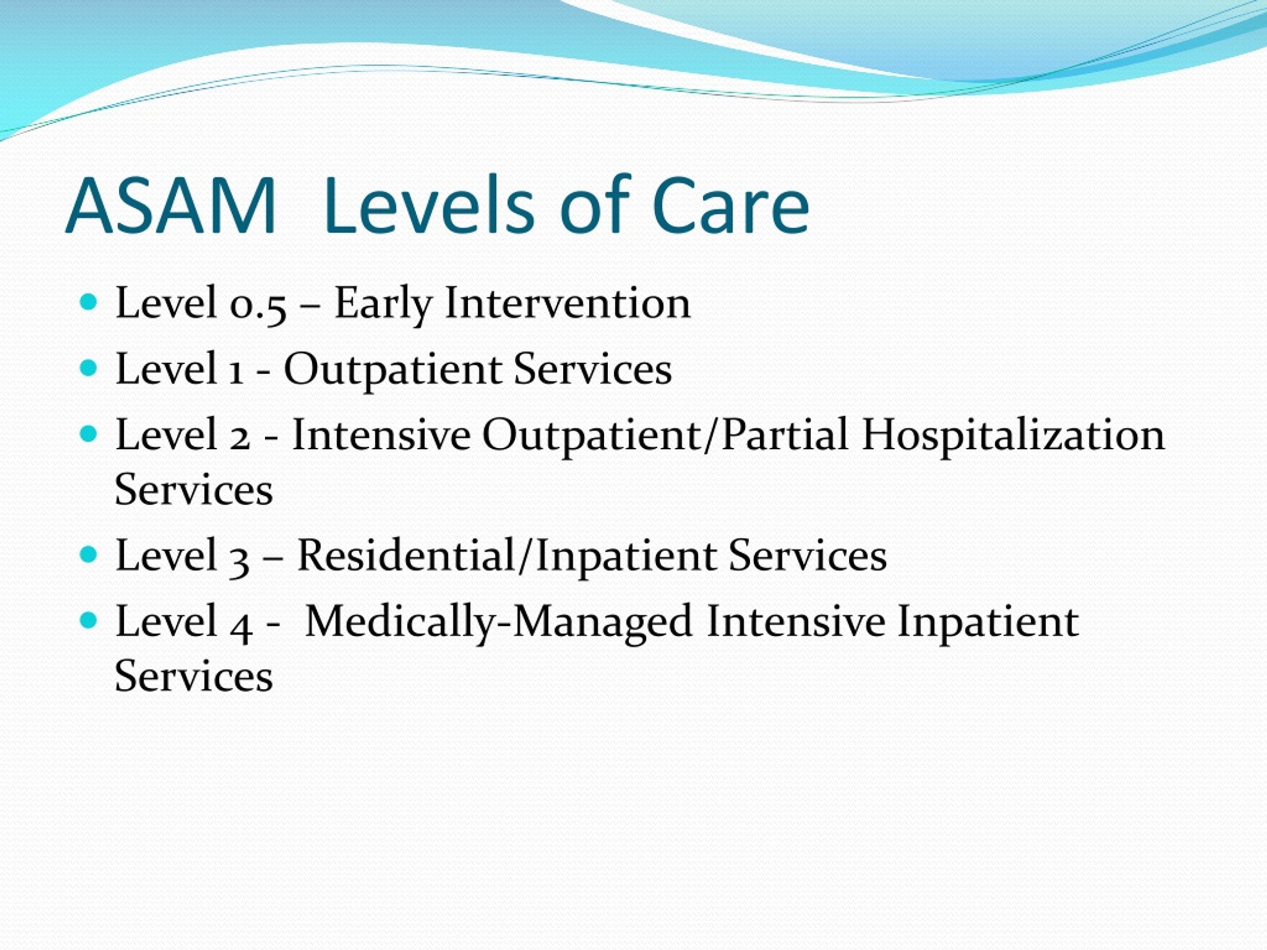 PPT - Understanding and Using ASAM Criteria in Addiction Treatment ...