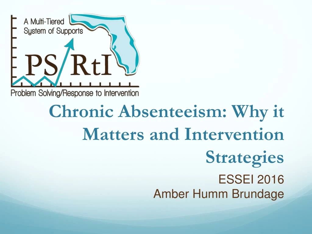 PPT - Chronic Absenteeism: Why It Matters And Intervention Strategies ...