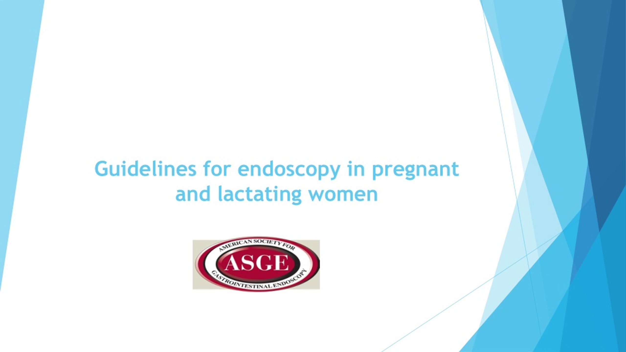 PPT - Guidelines for endoscopy in pregnant and lactating women PowerPoint  Presentation - ID:8790110
