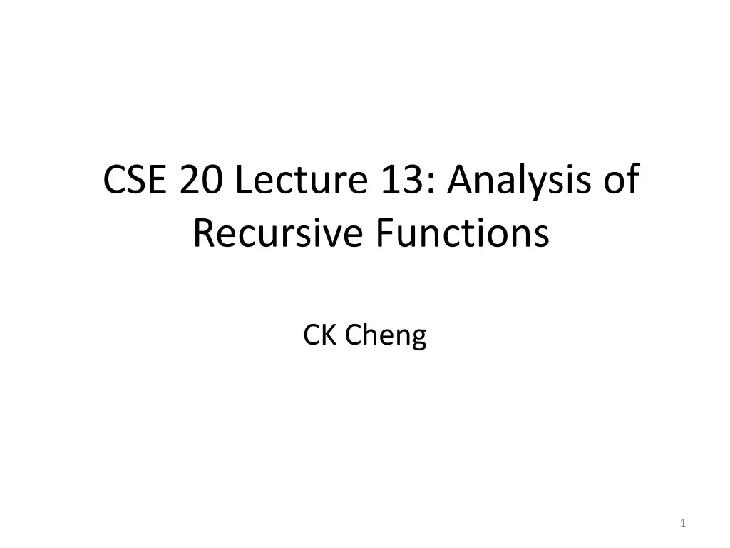 cse 20 lecture 13 analysis of recursive functions n.