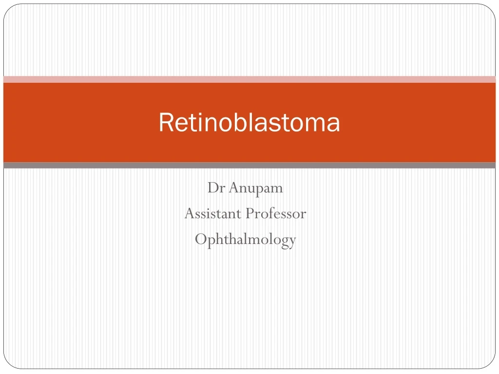 PPT Retinoblastoma PowerPoint Presentation, free download ID8790312