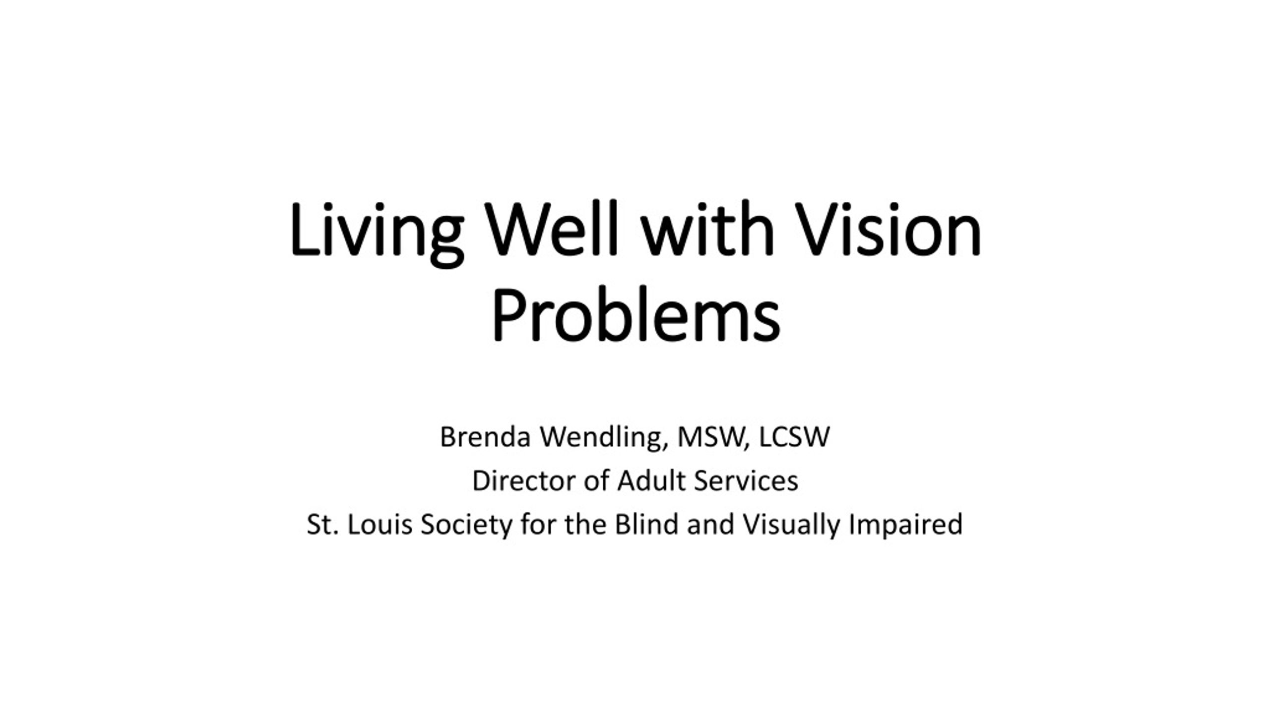 St Louis Society for the Blind and Visually Impaired - Using