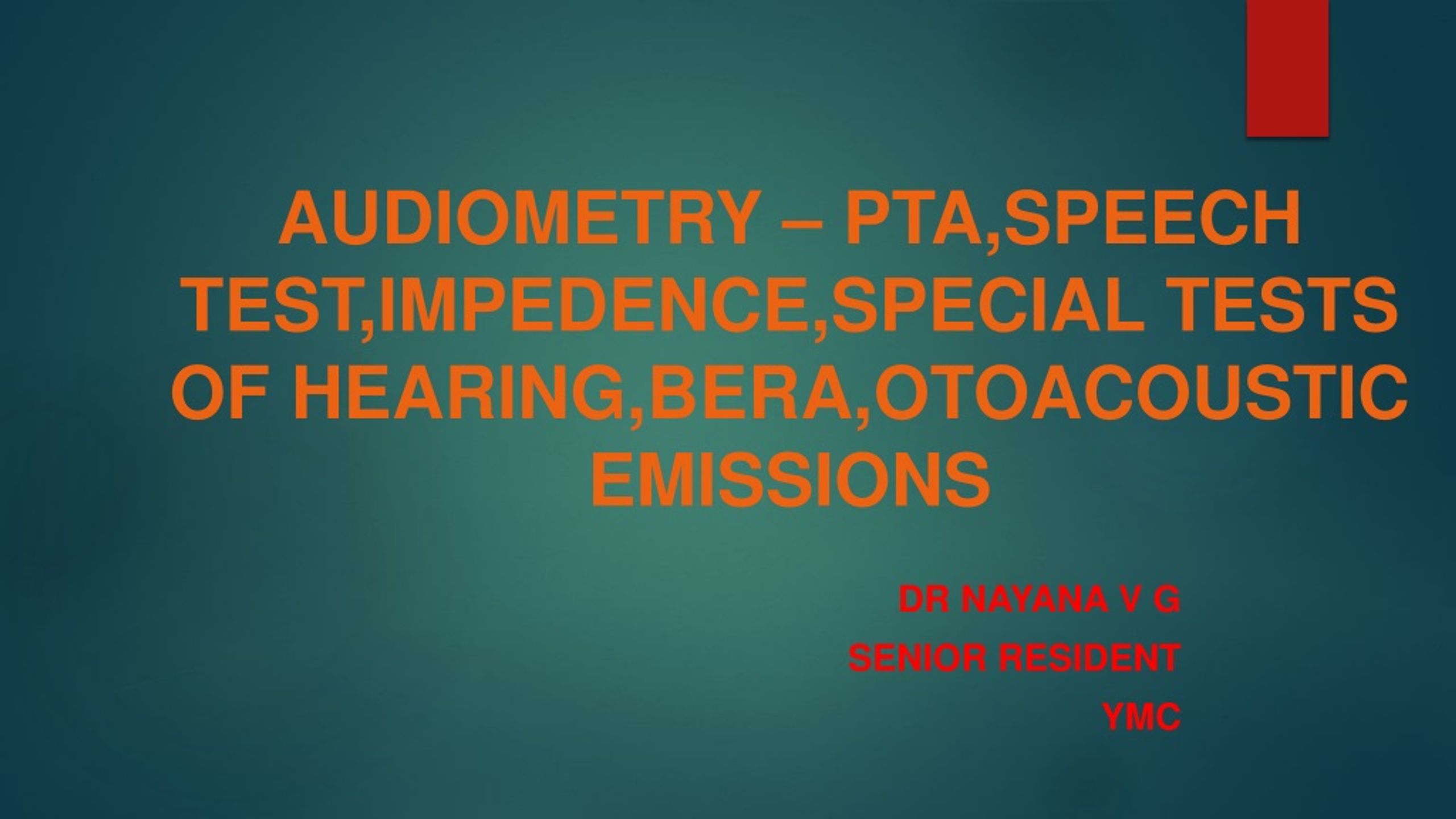 PPT - AUDIOMETRY – PTA,SPEECH TEST,IMPEDENCE,SPECIAL TESTS OF HEARING,BERA,OTOACOUSTIC  EMISSIONS PowerPoint Presentation - ID:8792469