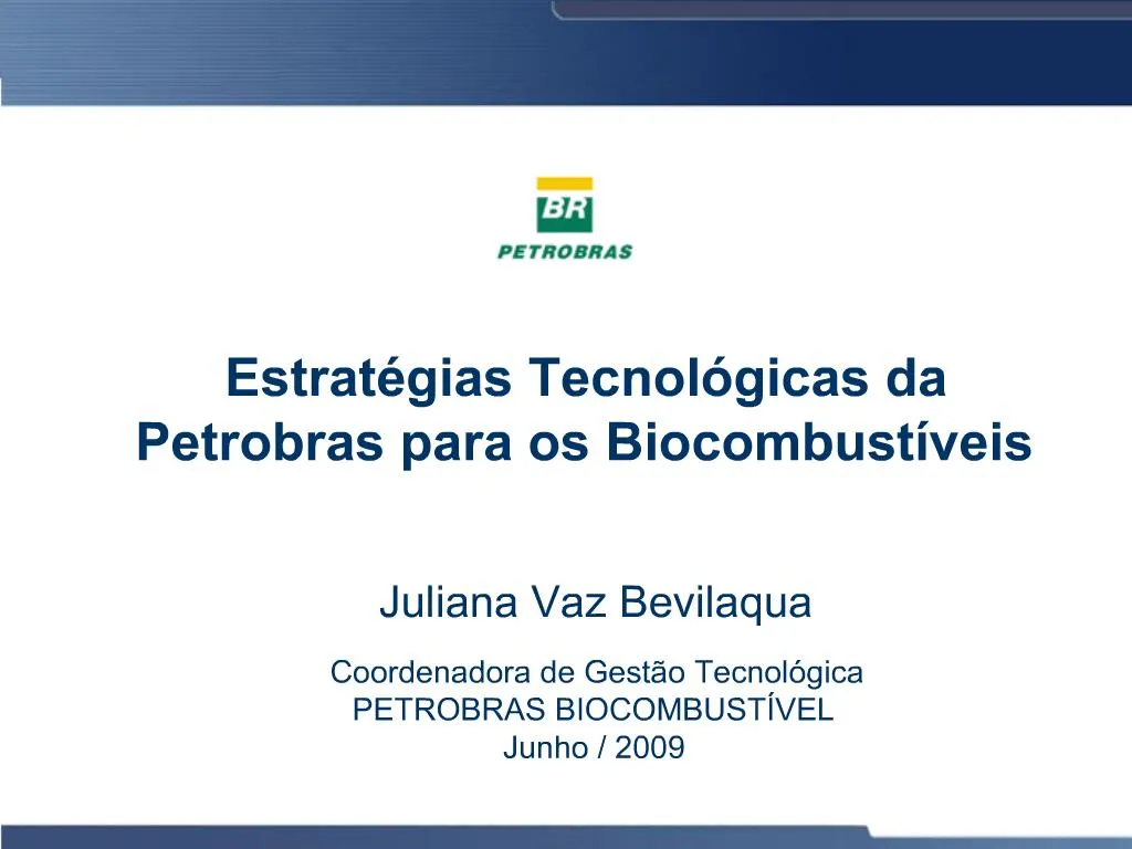 PPT - Estrat Gias Tecnol Gicas Da Petrobras Para Os Biocombust Veis ...