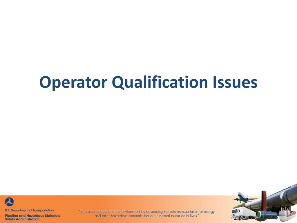 Ppt Operator Qualification Issues Powerpoint Presentation Free