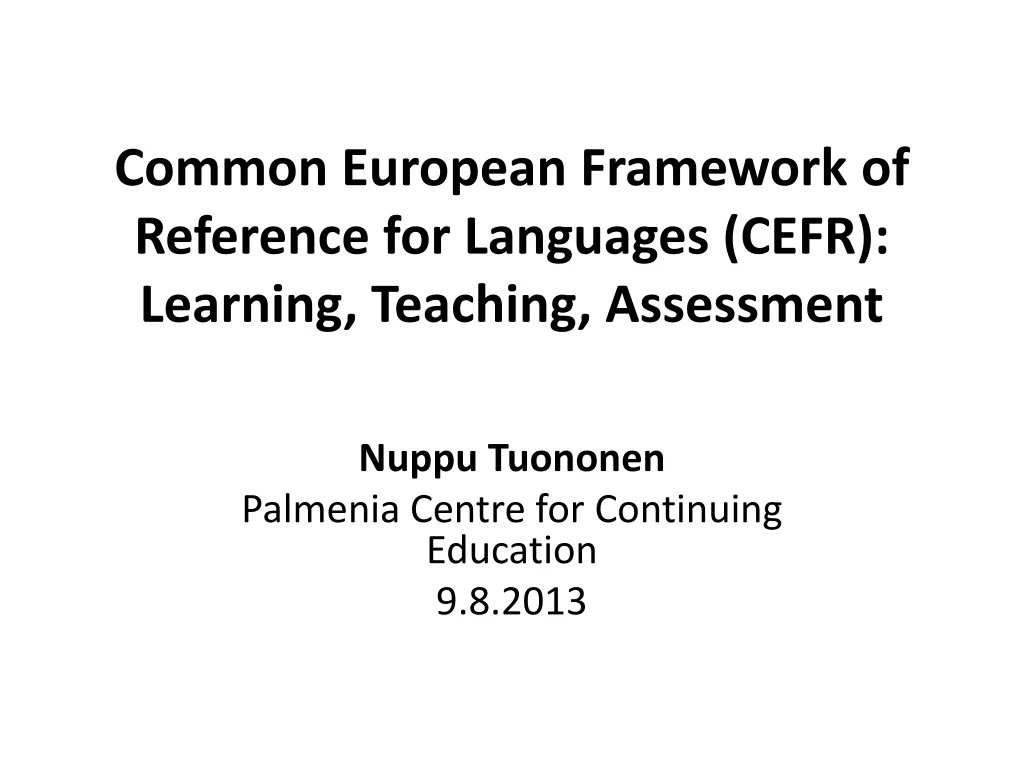 PPT - Common European Framework Of Reference For Languages (CEFR ...