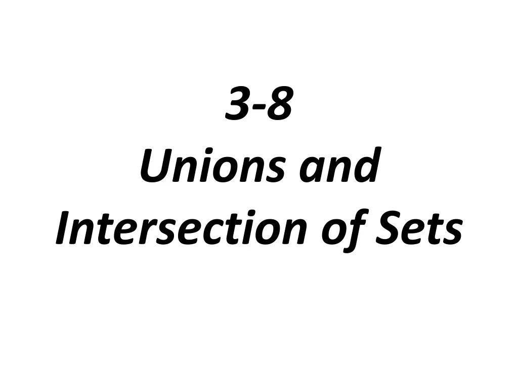 3 8 unions and intersection of sets n.
